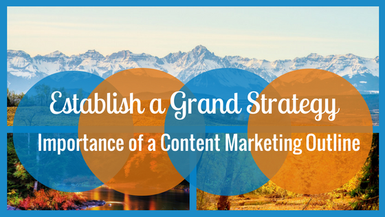 The Importance of a Content Marketing Outline